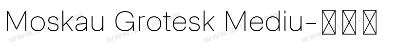 Moskau Grotesk Mediu字体转换